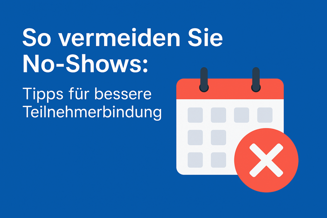 No-Shows im Seminar vermeiden mit klarer Strategie